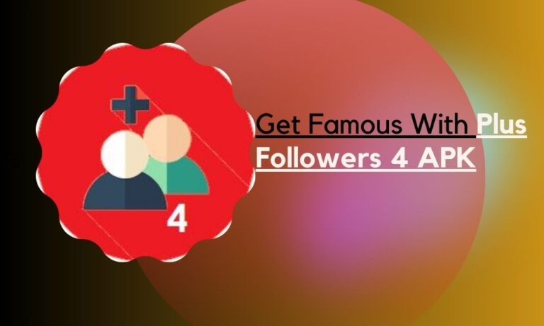 Plus Followers 4 APK Web Viral Trends